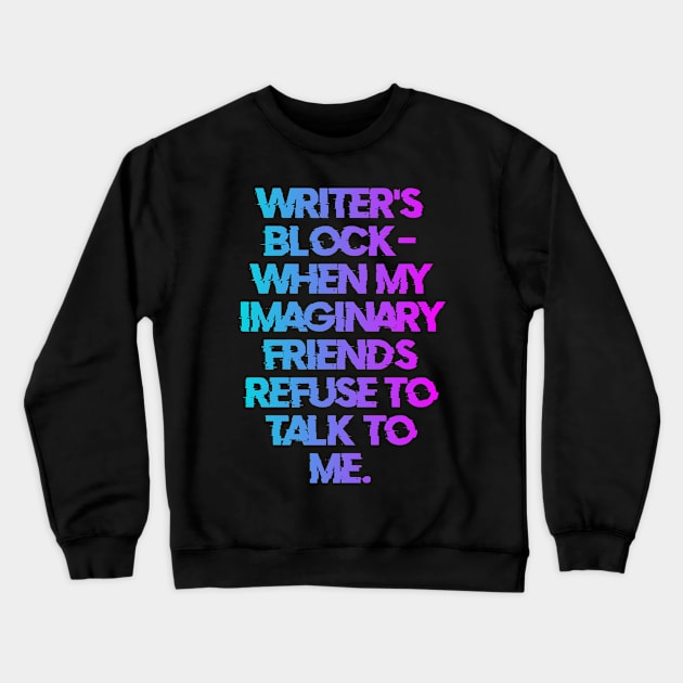 Writer's block Crewneck Sweatshirt by RoseaneClare 